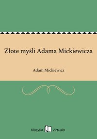 Złote myśli Adama Mickiewicza - Adam Mickiewicz - ebook