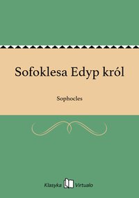 Sofoklesa Edyp król - Sophocles - ebook