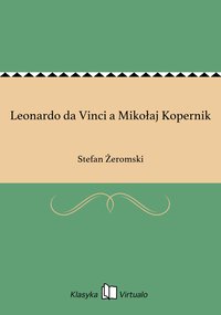 Leonardo da Vinci a Mikołaj Kopernik - Stefan Żeromski - ebook