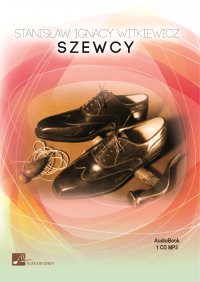Szewcy - Stanisław Witkiewicz - audiobook