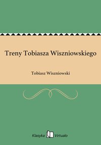 Treny Tobiasza Wiszniowskiego - Tobiasz Wiszniowski - ebook