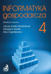 Informatyka Gospodarcza. Tom IV - Janusz Zawiła-Niedźwiecki - ebook