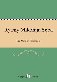 Rytmy Mikołaja Sępa - Sęp Mikołaj Szarzyński - ebook