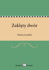 Zaklęty dwór - Walery Łoziński - ebook