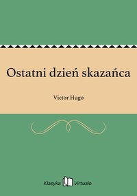 Ostatni dzień skazańca - Victor Hugo - ebook