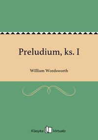 Preludium, ks. I - William Wordsworth - ebook