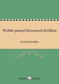 Wybór poezyi lirycznych Szyllera - Fryderyk Schiller - ebook