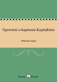 Opowieść o kapitanie Kopiejkinie - Mikołaj Gogol - ebook