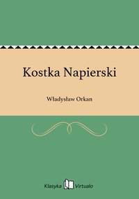 Kostka Napierski - Władysław Orkan - ebook
