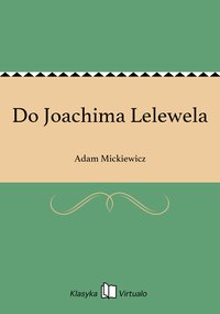 Do Joachima Lelewela - Adam Mickiewicz - ebook
