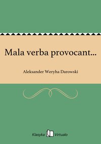 Mala verba provocant... - Aleksander Weryha Darowski - ebook