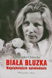 Biała bluzka - Agnieszka Osiecka - ebook