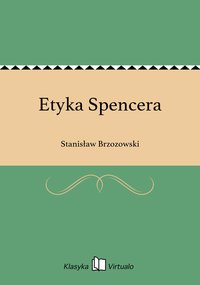 Etyka Spencera - Stanisław Brzozowski - ebook