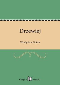 Drzewiej - Władysław Orkan - ebook