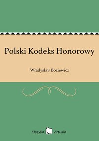 Polski Kodeks Honorowy - Władysław Boziewicz - ebook