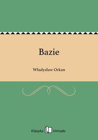 Bazie - Władysław Orkan - ebook