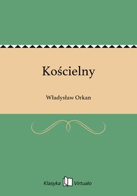 Kościelny - Władysław Orkan - ebook
