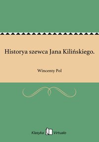 Historya szewca Jana Kilińskiego. - Wincenty Pol - ebook