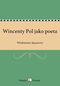 Wincenty Pol jako poeta - Włodzimierz Spasowicz - ebook