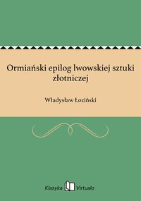 Ormiański epilog lwowskiej sztuki złotniczej - Władysław Łoziński - ebook