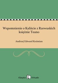 Wspomnienie o Kaliście z Rzewuskich księżnie Teano - Andrzej Edward Koźmian - ebook