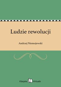 Ludzie rewolucji - Andrzej Niemojewski - ebook