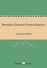 Benedykt z Drozdeń Nowina Hulewicz - Antoni Józef Rolle - ebook