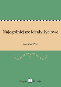 Najogólniejsze ideały życiowe - Bolesław Prus - ebook