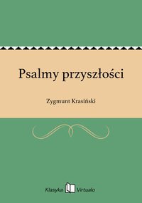 Psalmy przyszłości - Zygmunt Krasiński - ebook
