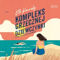 Kompleks grzecznej dziewczynki - Elle Kennedy - audiobook