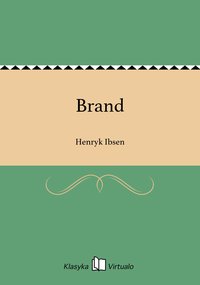 Brand - Henryk Ibsen - ebook