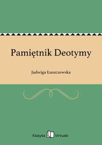 Pamiętnik Deotymy - Jadwiga Łuszczewska - ebook