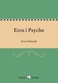 Eros i Psyche - Jerzy Żuławski - ebook