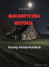 Makabryczna historia Farmy Hinterkaifeck - NiColeStar - ebook