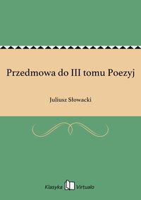 Przedmowa do III tomu Poezyj - Juliusz Słowacki - ebook
