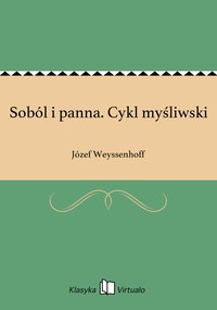 Soból i panna. Cykl myśliwski - Józef Weyssenhoff - ebook