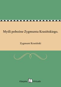 Myśli pobożne Zygmunta Krasińskiego. - Zygmunt Krasiński - ebook