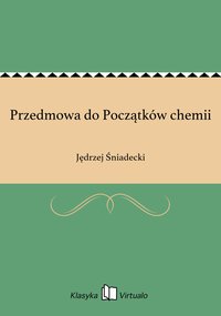 Przedmowa do Początków chemii - Jędrzej Śniadecki - ebook