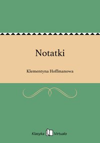 Notatki - Klementyna Hoffmanowa - ebook
