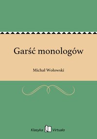 Garść monologów - Michał Wołowski - ebook