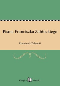 Pisma Franciszka Zabłockiego - Franciszek Zabłocki - ebook