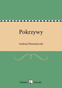 Pokrzywy - Andrzej Niemojewski - ebook