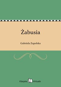 Żabusia - Gabriela Zapolska - ebook