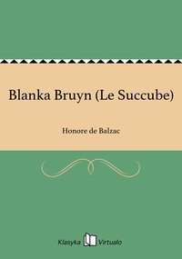 Blanka Bruyn (Le Succube) - Honore de Balzac - ebook