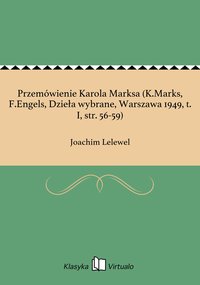 Przemówienie Karola Marksa (K.Marks, F.Engels, Dzieła wybrane, Warszawa 1949, t. I, str. 56-59) - Joachim Lelewel - ebook