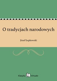 O tradycjach narodowych - Józef Łepkowski - ebook