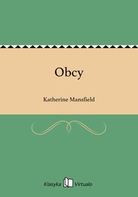 Obcy - Katherine Mansfield - ebook