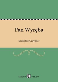 Pan Wyręba - Stanisław Graybner - ebook