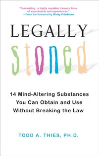 Legally Stoned: [DRM] - Ph.D. Todd A. Thies - ebook