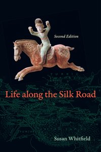 Life along the Silk Road [DRM] - Susan Whitfield - ebook